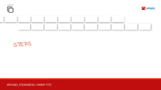 MICHAEL STEINGRESS / HARDY TITZ
%
STEPS
 