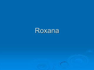 Roxana  