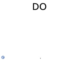 DO
6
 
