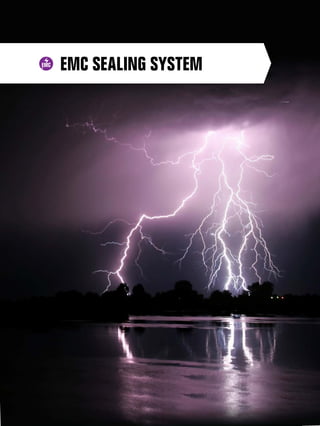 102 www.roxtec.com
EMC SEALING SYSTEM
EMC SEALING SYSTEM
 