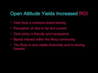 Open Attitude, Increased ROI ,[object Object],[object Object],[object Object],[object Object],[object Object],Open Attitude Yields Increased  ROI 