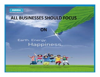 ALL BUSINESSES SHOULD FOCUS  
               
             ON 
 