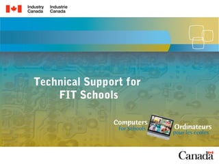 Technical Support for
    FIT Schools
 