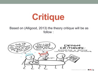 Critique
Based on (Alligood, 2013) the theory critique will be as
follow :
 