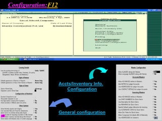 Configuration:F12
General configuration
Accts/Inventory Info.
Configuration
 