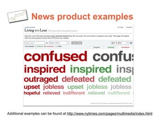 News product examples
Additional examples can be found at http://www.nytimes.com/pages/multimedia/index.html
 