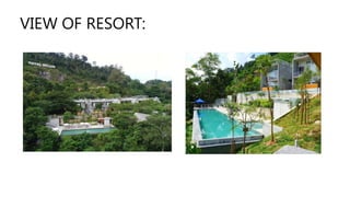 VIEW OF RESORT:
 