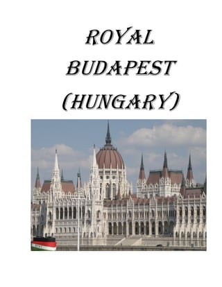 Royal
Budapest
(Hungary)
 