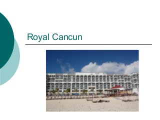 Royal Cancun
 
