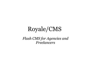 Flash CMS for Agencies and Freelancers Royale/CMS 