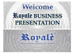 Royale Business Presentation by: Leiria Fresco