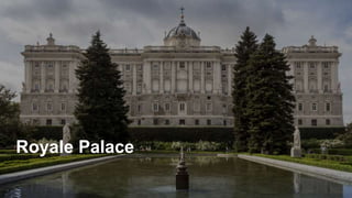 Royale Palace
 