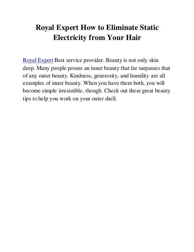 Royal Expert How To Eliminate Static Electricity From Your Hair