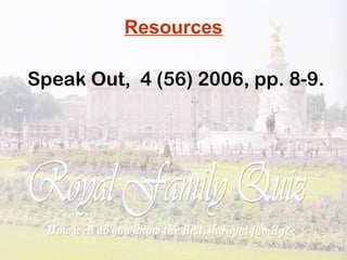 Resources
Speak Out, 4 (56) 2006, pp. 8-9.
 