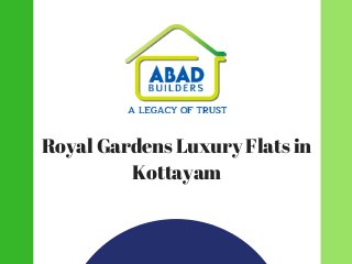 Royal Gardens Luxury Flats in
Kottayam
 