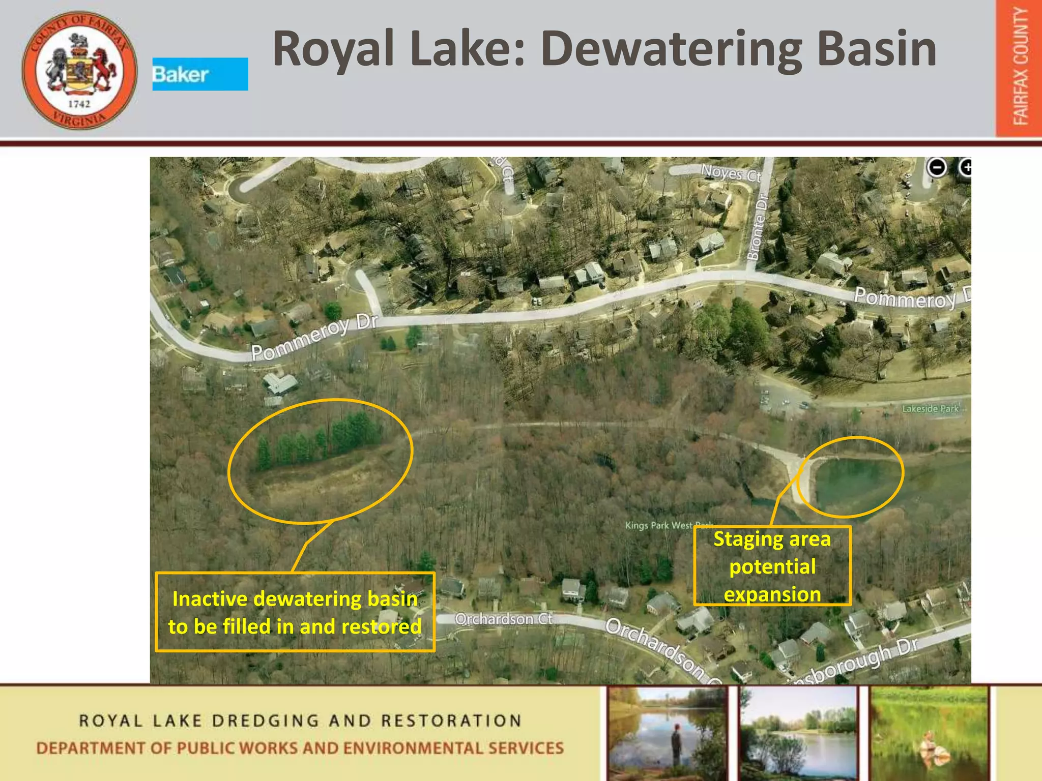Royal Lake: Dewatering Basin
Inactive dewatering basin
to be filled in and restored
Staging area
potential
expansion
 