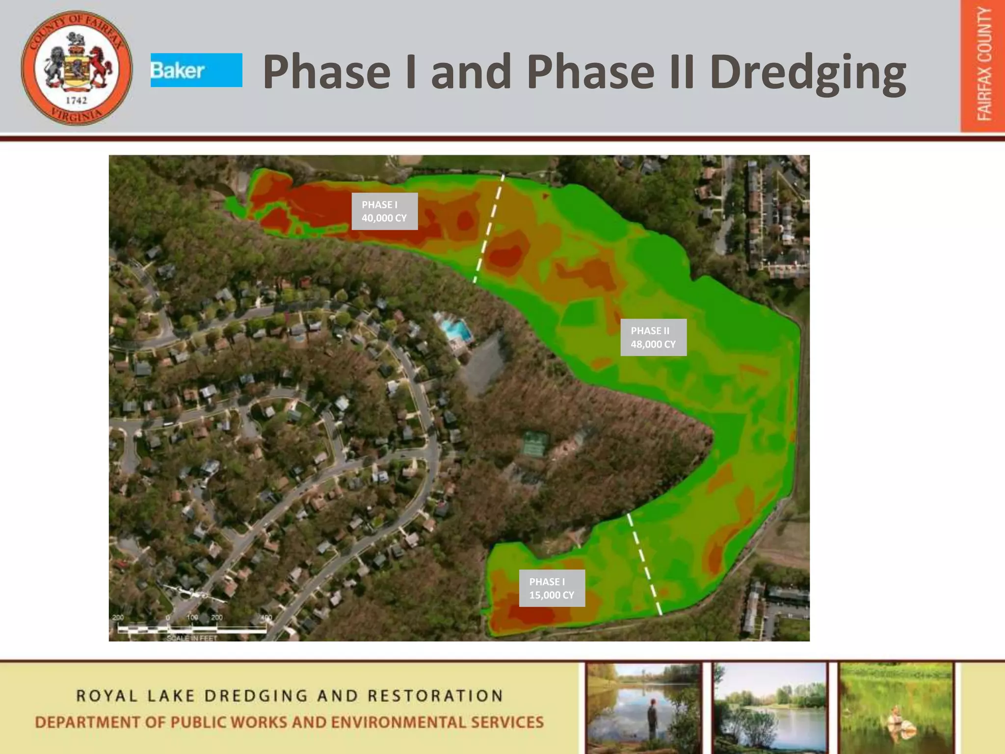 Phase I and Phase II Dredging
PHASE II
48,000 CY
PHASE I
15,000 CY
PHASE I
40,000 CY
 