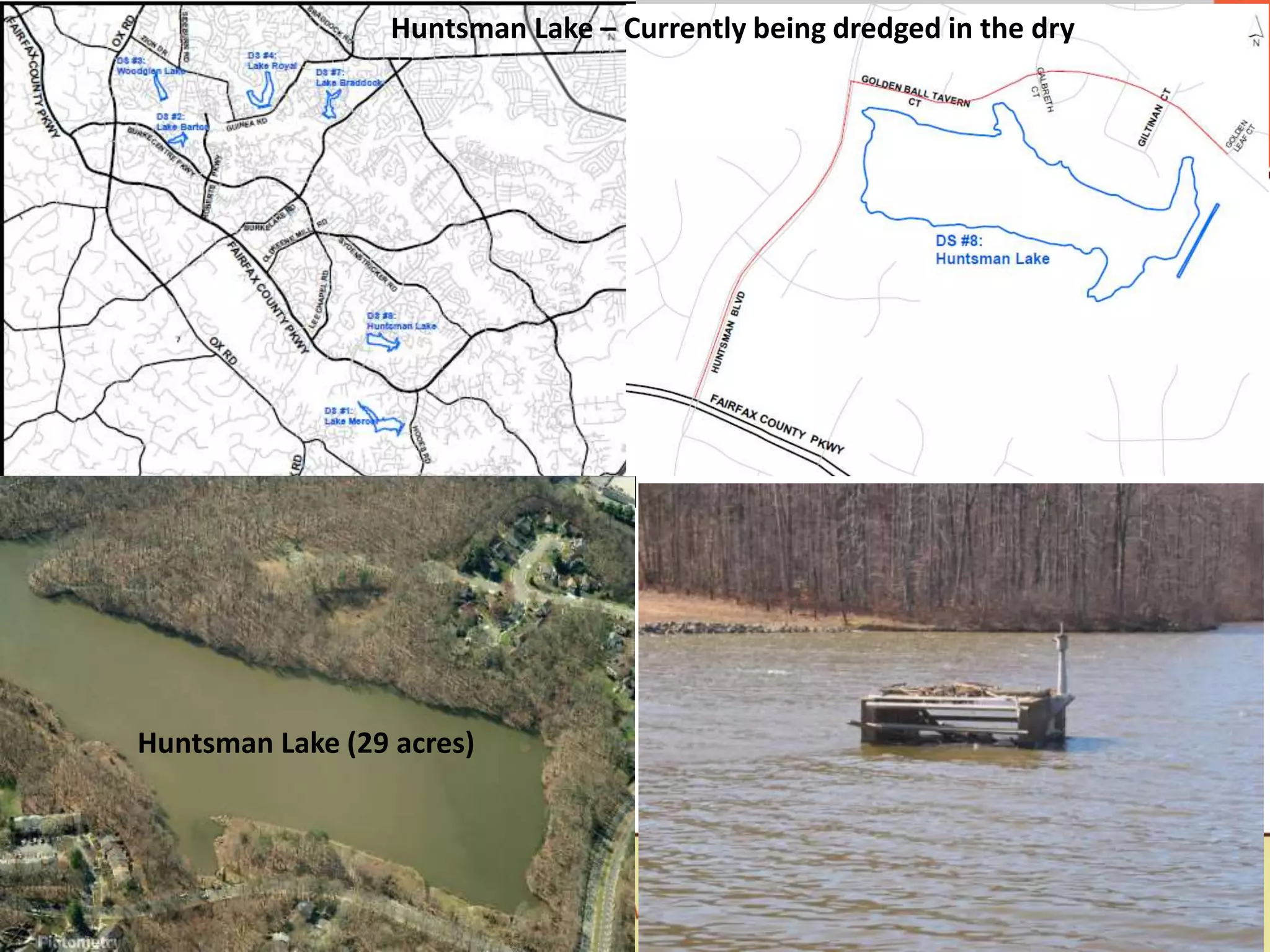 Huntsman Lake (29 acres)
Huntsman Lake – Currently being dredged in the dry
 
