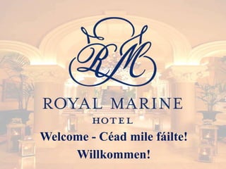 Welcome - Céad mile fáilte!
Willkommen!
 