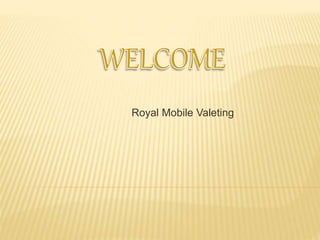 Royal Mobile Valeting
 