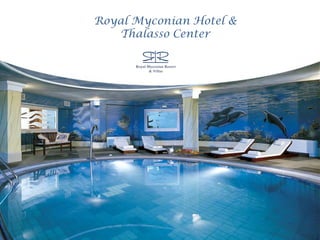 Royal Myconian Hotel &
   Thalasso Center
 