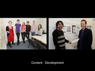 Content | Development
 