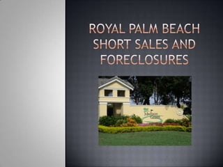Royal Palm Beach Short Sales and Foreclosures 