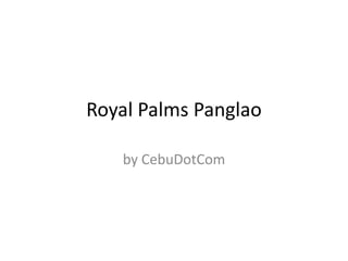 Royal Palms Panglao

   by CebuDotCom
 