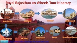 Visit US:   http://www.india-royalrajasthanonwheels.com
 