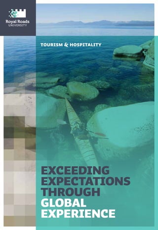 Tourism & hospitality
Exceeding
Expectations
Through
Global
ExperiencE
 