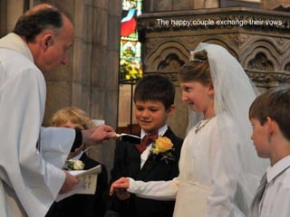 The happy couple exchange their vows . 