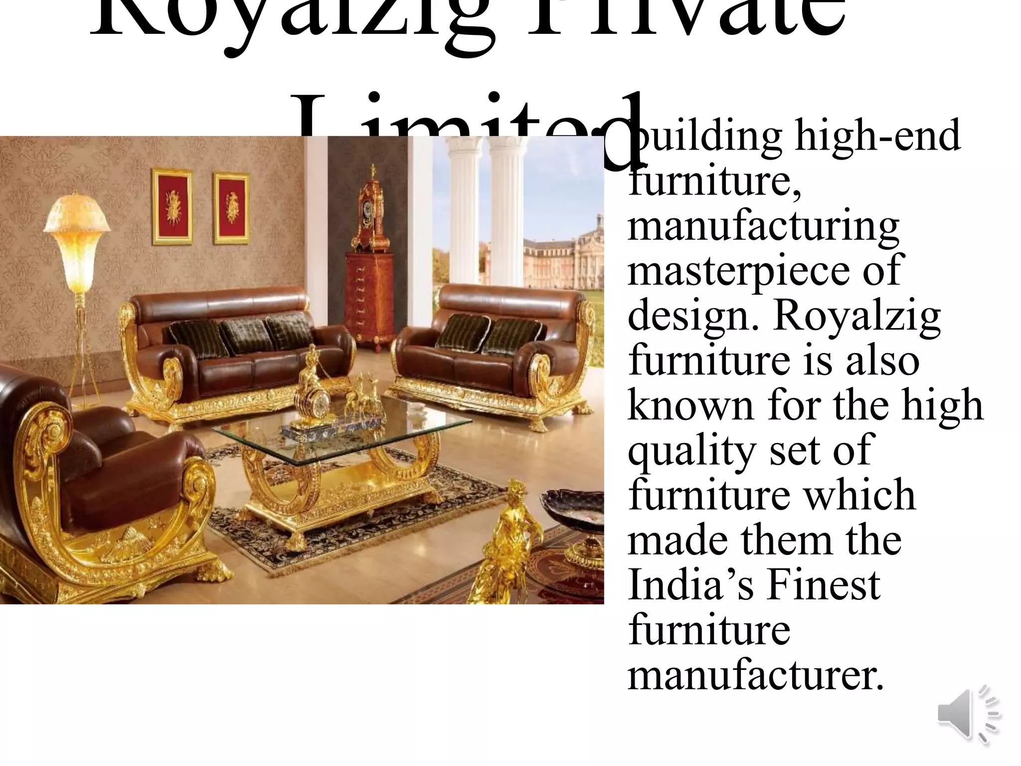 Royalzig high end furniture | PPT