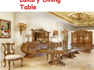 Luxury Dining
Table
 
