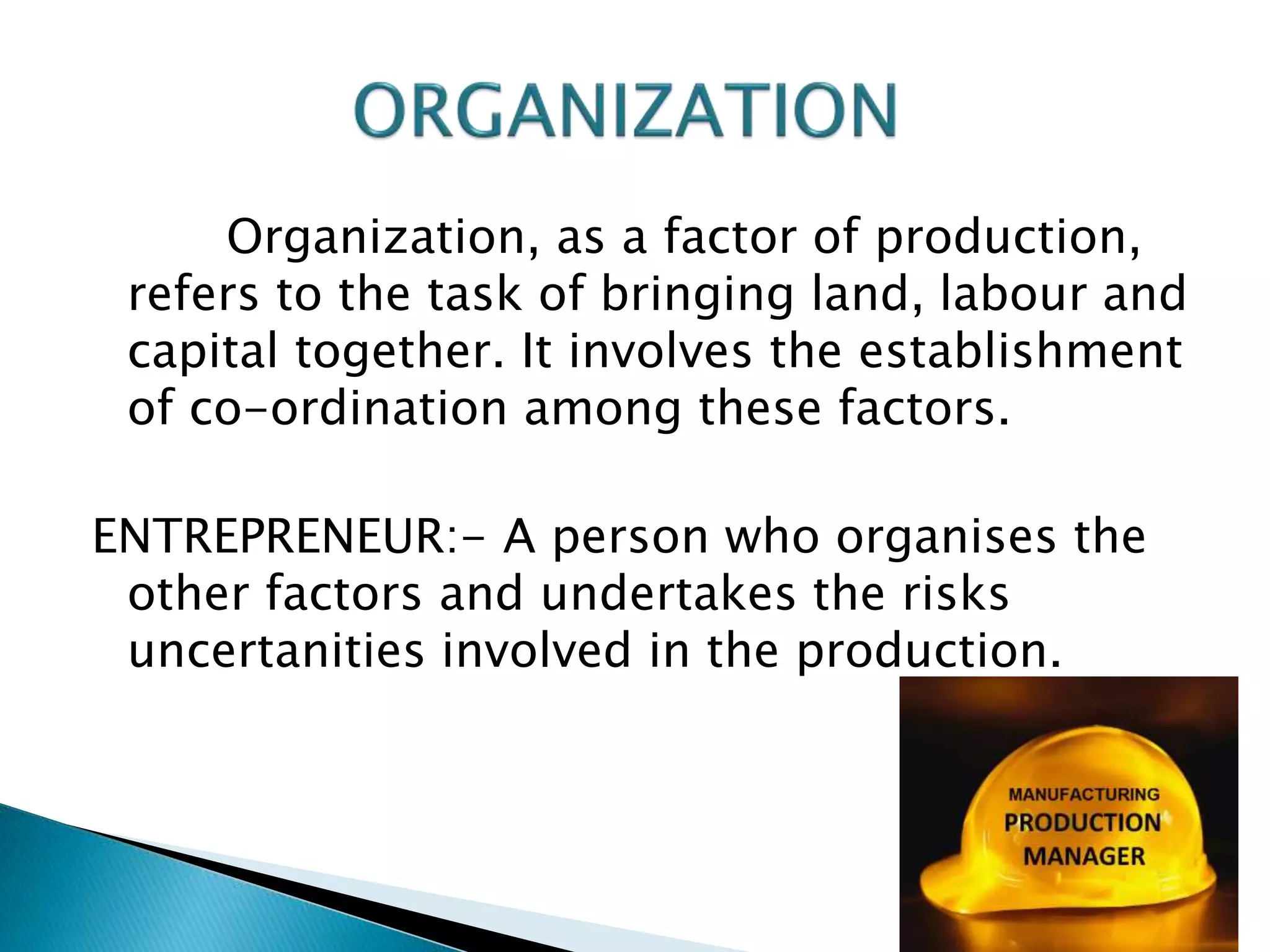 PRODUCTION:PROCESS, FACTORS OF PRODUCTION, INPUT OUTPUT RELATIONSHIP ...