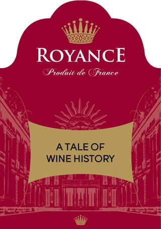 A TALE OF
WINE HISTORY
 