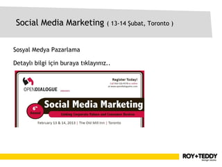 Social Media Marketing ( 13-14 Şubat, Toronto )


Sosyal Medya Pazarlama

Detaylı bilgi için buraya tıklayınız..
 
