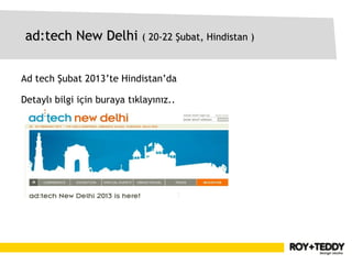 ad:tech New Delhi ( 20-22 Şubat, Hindistan )


Ad tech Şubat 2013’te Hindistan’da

Detaylı bilgi için buraya tıklayınız..
 
