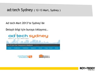 ad:tech Sydney ( 12-13 Mart, Sydney )


Ad tech Mart 2013’te Sydney’de

Detaylı bilgi için buraya tıklayınız..
 