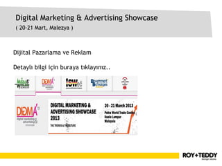Digital Marketing & Advertising Showcase
( 20-21 Mart, Malezya )



Dijital Pazarlama ve Reklam

Detaylı bilgi için buraya tıklayınız..
 