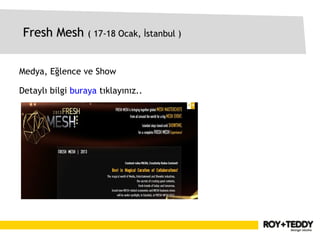 Fresh Mesh ( 17-18 Ocak, İstanbul )


Medya, Eğlence ve Show

Detaylı bilgi buraya tıklayınız..
 