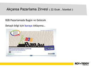 Akçansa Pazarlama Zirvesi ( 22 Ocak , İstanbul )


B2B Pazarlamada Bugün ve Gelecek

Detaylı bilgi için buraya tıklayınız..
 