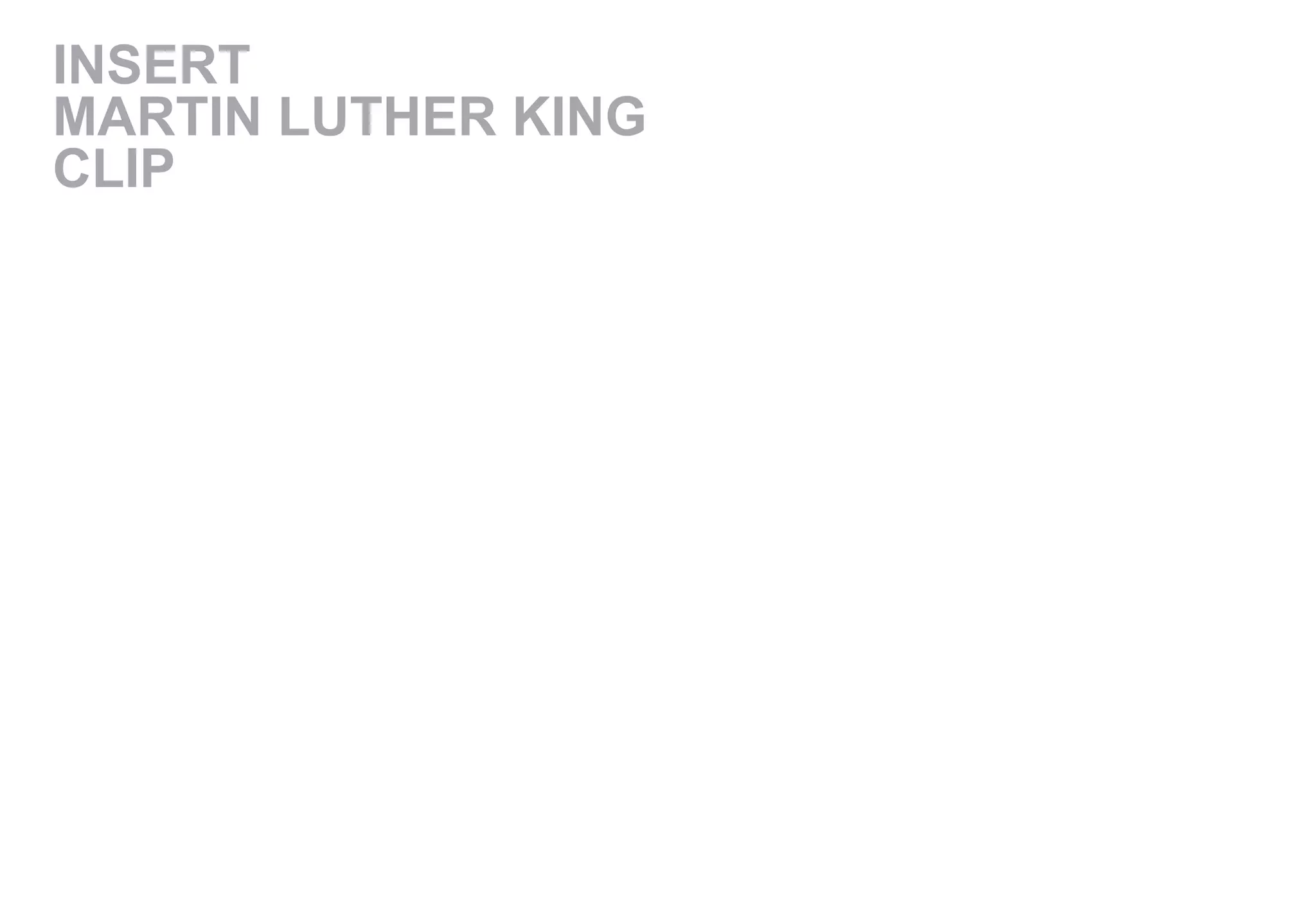 INSERT  MARTIN LUTHER KING  CLIP 
