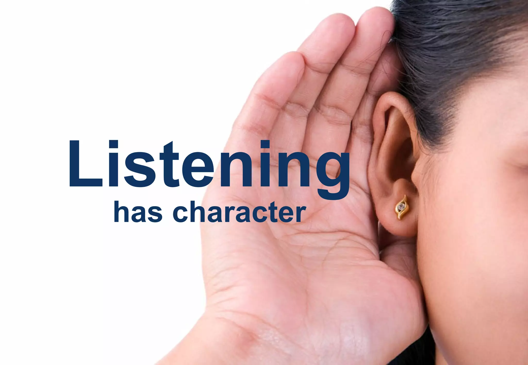 Listening has character 