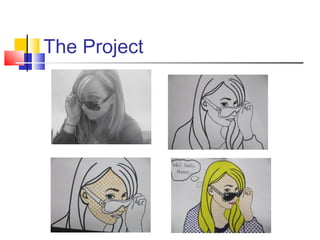 The Project
 