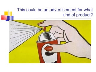 This could be an advertisement for what
kind of product?
 