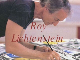 Roy Lichtenstein  