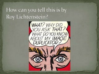 How can you tell this is by Roy Lichtenstein?