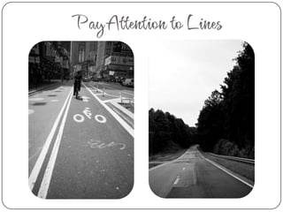  Pay Attention to Lines