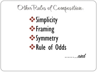 Other Rules of Composition:Simplicity