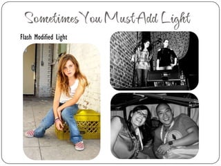 Achieving Proper ExposureOverexposed  by +1.5Underexposed by +1.5